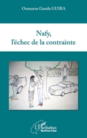Nafy, l'échec de la contrainte (Harmattan Burkina Faso) (French Edition) 2343208123 Book Cover