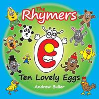 The Rhymers Ten Lovely Eggs 1544749775 Book Cover