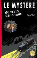 Le Mystère du train de la nuit 1511827254 Book Cover
