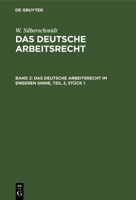 Das deutsche Arbeitsrecht im engeren Sinne, Teil 2, Stück 1 311269077X Book Cover
