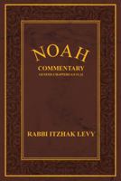 Noah: Commentary Genesis Chapters 6:9-11:32 1512716626 Book Cover