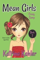 Crazy Camp (Mean Girls #7) 1983346438 Book Cover