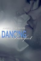 Dancing Barefoot 1499704941 Book Cover