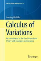 Calculus of Variations: An Introduction to the One-Dimensional Theory with Examples and Exercises 3319890387 Book Cover