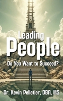 Leading People: Do You Want to Succeed? B0F4ZSDBVH Book Cover