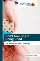 Don't Give Up On Doing Good 6203578509 Book Cover