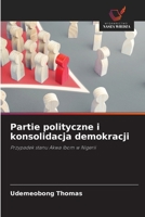 Partie polityczne i konsolidacja demokracji: Przypadek stanu Akwa Ibom w Nigerii (Polish Edition) 620866425X Book Cover