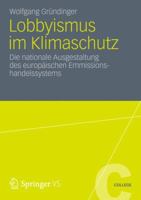 Lobbyismus Im Klimaschutz: Die Nationale Ausgestaltung Des Europaischen Emissionshandelssystems 3531183486 Book Cover