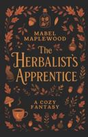The Herbalist's Apprentice: A Cozy Fantasy B0G1KDJRCG Book Cover