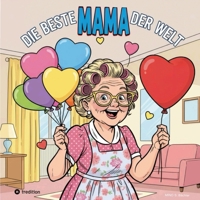 Die beste MAMA der Welt: Zum Muttertag 365 Tage (German Edition) 3384804449 Book Cover