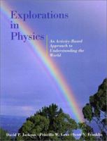 Explorations in Physics: An Activity-Based Approach to Understanding the World 0471324248 Book Cover