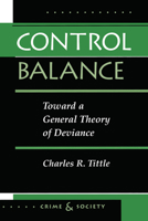 Control Balance: Toward a General Theory of Deviance 0367315203 Book Cover
