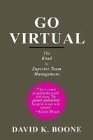 Go Virtual: The Road to Superior Team Management 141078617X Book Cover