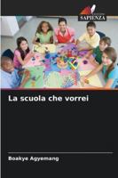 La scuola che vorrei 6205505371 Book Cover