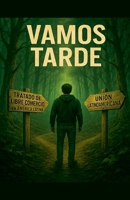 Vamos Tarde (Spanish Edition) B0FFSKB94M Book Cover