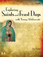Exploring Saints and Feast Days with Young Adolescents 0884899497 Book Cover