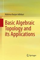 Basic Algebraic Topology and its Applications 8132238559 Book Cover