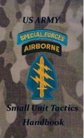 US Army Special Forces Small Unit Tactics Handbook 098955130X Book Cover