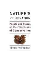 Nature's Restoration: People and Places on the Front Lines of Conservation 155963085X Book Cover
