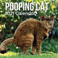 Pooping Cat 2021 Calendar: Funny Animal Gift for Gag Joke Birthday Christmas B08MMH2Z1T Book Cover