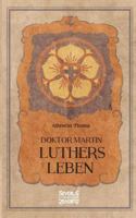 Doktor Martin Luthers Leben 3958017177 Book Cover