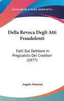 Della Revoca Degli Atti Fraudolenti (1898) 1160420912 Book Cover