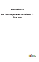 Um Contemporâneo do Infante D. Henrique 1512365769 Book Cover