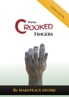 These Crooked Fingers 1913455122 Book Cover