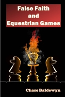 False Faith and Equestrian Games 132911194X Book Cover