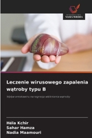 Leczenie wirusowego zapalenia watroby typu B (Polish Edition) 620052775X Book Cover