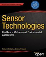 Sensor Technologies: Healthcare, Wellness and Environmental Applications 1430260130 Book Cover