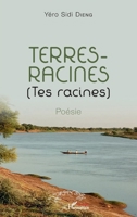 Terres-Racines (Tes racines): Poésie (Harmattan Sénégal) (French Edition) 2343235732 Book Cover