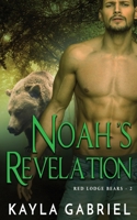 Noah's Revelation (Red Lodge Bears) 1795904224 Book Cover