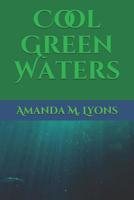 Cool Green Waters 1081429275 Book Cover