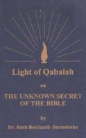 Light of Qabalah on the Unknown Secret of the Bible 0884001970 Book Cover