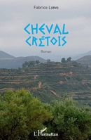 Cheval crétois: Roman (French Edition) 234313474X Book Cover