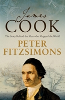 James Cook: The story of the man who mapped the world 1472131401 Book Cover