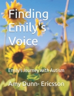 Finding Emily's Voice: Emily's Journey with Autism B0DQ1S8VM1 Book Cover