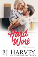 Hard Work: A House Flipping Rom Com 0648763803 Book Cover