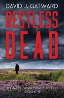 Restless Dead (DCI Harry Grimm Crime Thrillers) 1917001045 Book Cover