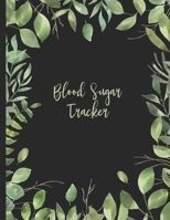 Blood Sugar Tracker: Record Daily Glucose Readings 4x/Day - 7 Days/Week | 56 Weekly Logs - More Than One Year | BONUS Motivational Coloring Pages! 1688634037 Book Cover