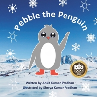 Pebble The Penguin B0BMB4VR18 Book Cover