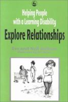 Helping People with a Learning Disability Explore Relationships: Characteristics, Diagnosis and Treatment within an Educational Setting 1853026883 Book Cover