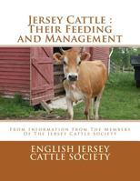 Jersey Cattle - Their Feeding and Management 1548690511 Book Cover