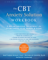 The CBT Anxiety Solution Workbook: A Breakthrough Treatment for Overcoming Fear, Worry, and Panic (A New Harbinger Self-Help Workbook) 1626254745 Book Cover