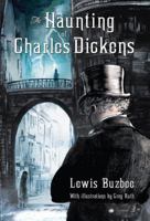 The Haunting of Charles Dickens 0312382561 Book Cover