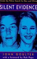 Silent evidence: Inside the police search for Ben and Olivia 1869413865 Book Cover