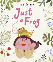 Just a Frog B0FQBW12MW Book Cover