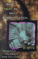 What's Next in Mass Communication: Readings on Media and Culture 0312167431 Book Cover