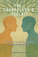 The Counsellor's Toolkit: Couples Counselling Through a Mental Health Lens 1763795357 Book Cover